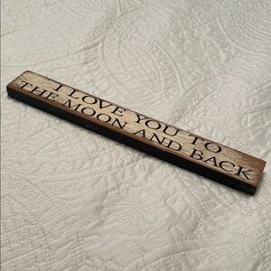 Decorative Wooden Sign - I Love You to the Moon and Back